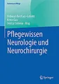 Pflegewissen Neurologie und Neurochirurgie Deborah Beilharz-Gabold