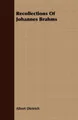 Albert Dietrich Recollections Of Johannes Brahms (Taschenbuch)