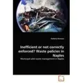 Inefficient or not correctly enforced? Waste policies in Naples Municipal solid waste management in Naples