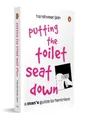 Jain Harshveer Putting the Toilet Seat Down (Taschenbuch)