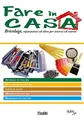 Fare in casa. Bricolage, riparazioni ed altro per interni ed esterni (Piemonte live)
