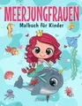 Meerjungfrauen - Malbuch für Kinder: Mehr als 50 Ausmals... | Buch | Zustand gut