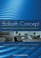 Bobath Concept: Theory and Clinical Practice in Neurological Rehabilitation