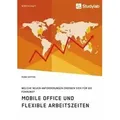 Mobile Office und flexible Arbeitszeiten. Welche neuen Anforderungen ergeben sich für die Führung? von Mona Köppen / Studylab / Taschenbuch