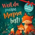 Weil du meine Mama bist Mira Silberfeld