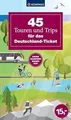 45 Touren und Trips für das Deutschland-Ticket: Biken, W... | Buch | Zustand gut