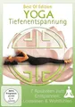 Yoga Tiefenentspannung - 7 Auszeiten zum Entspannen, Loslassen & Wohlfühlen - Best Of Edition