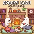 Spooky Cozy Cute & Simple Coloring Book for Adults and Teens Featuring Adorab...