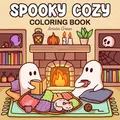 Spooky Cozy Cute & Simple Coloring Book for Adults and Teens Featuring Adorab...