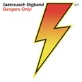 Jazzrausch Bigband Bangers Only! (CD) Album (US IMPORT)