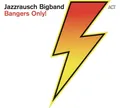 JAZZRAUSCH BIGBAND - BANGERS ONLY! - CD ALBUM - 29 - F123z
