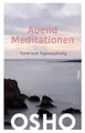 AbendMeditationen. Texte zum Tagesausklang. Osho: