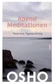 AbendMeditationen: Texte zum Tagesausklang (Edition OSHO... | Buch | Zustand gut