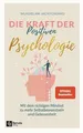 Die Kraft der Positiven Psychologie: Mit dem richti... | Buch | Zustand sehr gut