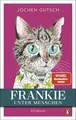Frankie - Unter Menschen Jochen Gutsch