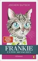 Frankie – Unter Menschen: Roman - Ein kleiner Kater... | Buch | Zustand sehr gut