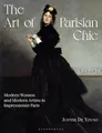 The Art of Parisian Chic: Modern Women and Modern Artists in Impressionist Paris