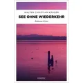See ohne Wiederkehr