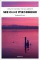 See ohne Wiederkehr Bodensee Krimi