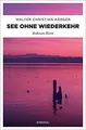 See ohne Wiederkehr: Bodensee Krimi von Kärger, Wal... | Buch | Zustand sehr gut