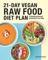 Heather Bowen 21-Day Vegan Raw Food Diet Plan (Taschenbuch)