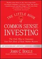 The Little Book of Common Sense Investing: The Only by Bogle, John C. 1119404509