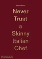 Massimo Bottura: Never Trust A Skinny Italian Chef (Cucina)
