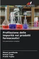 Profilazione delle impurità nei prodotti farmaceutici Mansi Jamdhade