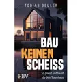 Bau keinen Scheiß