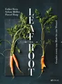 Leaf to Root: Gemüse essen vom Blatt bis zur Wurzel | Kern, Esther | Buch