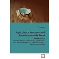 Agricultural Practices and Farm households' Food Insecurity Farm Households' Food Insecurity, Determinants and Coping Strategies: The Case of Fadis