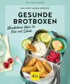 Gesunde Brotboxen Leckere Pausensnacks für Kita und Schule von den Expertinne...