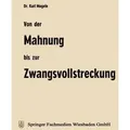Von der Mahnung bis zur Zwangsvollstreckung Erläuterungen für die Praxis