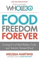 Food Freedom Forever: Letting Go of Bad Habits, Gui... | Buch | Zustand sehr gut
