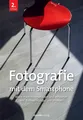 Fotografie mit dem Smartphone: Bilder machen, bearbeit… | Naumann, Simone | Buch