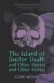 Gene Wolfe "The Island of Doctor Death" and Other Stories (Paperback)