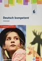 Deutsch kompetent 6. Ausgabe Nordrhein-Westfalen Gymnasium (G9): Arbeitsheft mit interaktiven Übungen Klasse 6 (Deutsch kompetent. Ausgabe für Nordrhein-Westfalen Gymnasium (G9) ab 2019)
