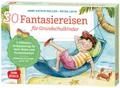 30 Fantasiereisen für Grundschul-Kinder Anne-Katrin Müller