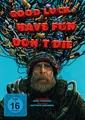 Good Luck, Have Fun, Don't Die (DVD - NEU)