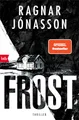 Frost: Thriller - Helgi-Serie (Kommissar Helgi Reykdal ermittelt, Band 1)