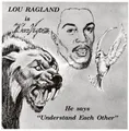 Lou Ragland Is the Conveyor: He Says 'Understand Each Other' (Vinyl) 12" Album