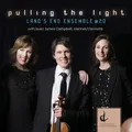 Bell / Land's End Ensemble - Pulling the Light [New CD]