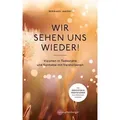 Wir sehen uns wieder!