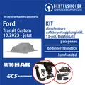 Für FORD Transit Custom Typ V710 / NRN 10.23- AHK abn +13pol spez. E-Satz TOP