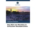 Unser Wissen Das Bild von Marokko in britischen Reiseberichten (Lahoucine Aammari, 2023) (51577348)