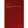 Mary and Charles Lamb: Poems Letters and Remains von W. Hazlitt / Outlook Verlag / Taschenbuch