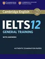 Cambridge IELTS 12. General Training. Student's Book with answers: Authentic Examination Papers (Cambridge English)