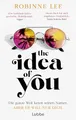 The Idea of You: Roman. Buch zum Film "Als du mich sahst" mit Anne Hathaway und Nicholas Galitzine (deutsche Ausgabe)