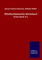 Mittelhochdeutsches Wörterbuch Georg Friedrich Müller Benecke