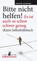 Bitte nicht helfen! Es ist auch so schon schwer genug | Jürgen Hargens | deutsch